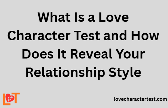 Love Character Test